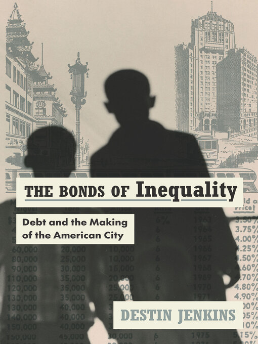 Title details for The Bonds of Inequality by Destin Jenkins - Available